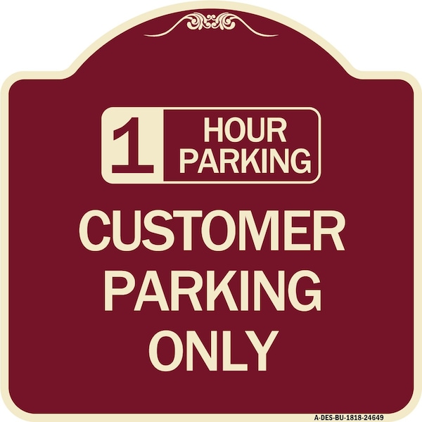 1 Hour Parking Customer Parking Heavy-Gauge Aluminum Architectural Sign, 18" x 18", BU-1818-24649